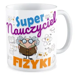 Kubek na DZIEŃ NAUCZYCIELA Super nauczyciel fizyki